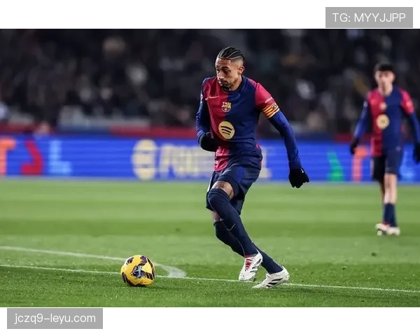 拉菲尼亚合同加薪谈判进行中，巴萨全力挽留状态稳定的进攻核心